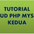 Tutorial CRUD PHP Kedua