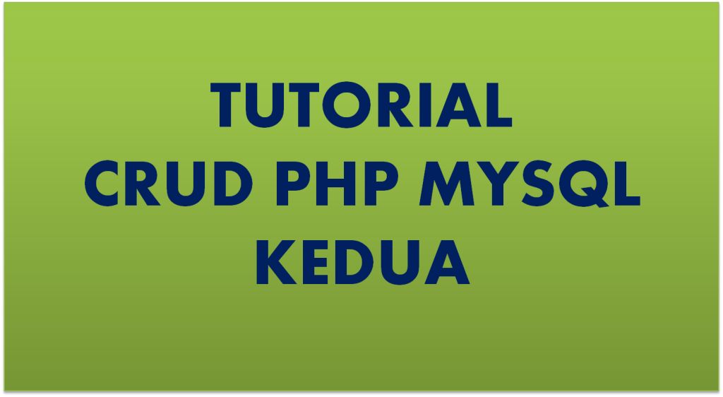 Tutorial CRUD PHP Kedua