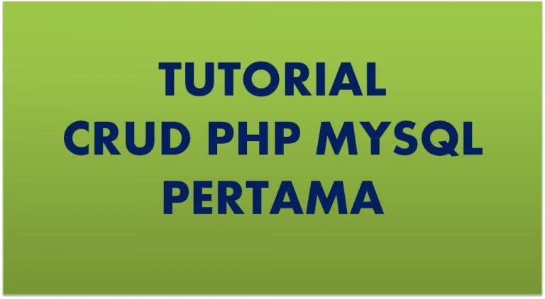 Tutorial CRUD PHP Pertama